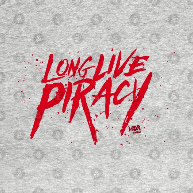 Long Live Piracy by MDRFables